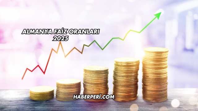 Almanya Faiz Oranları 2025