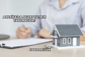 Amerika'da Nelere Yatırım Yapılmalıdır?