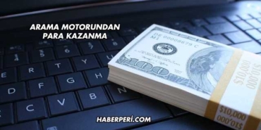 Arama Motorundan Para Kazanma