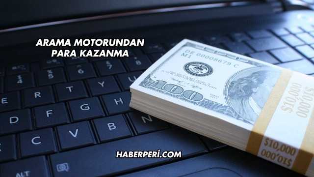 Arama Motorundan Para Kazanma