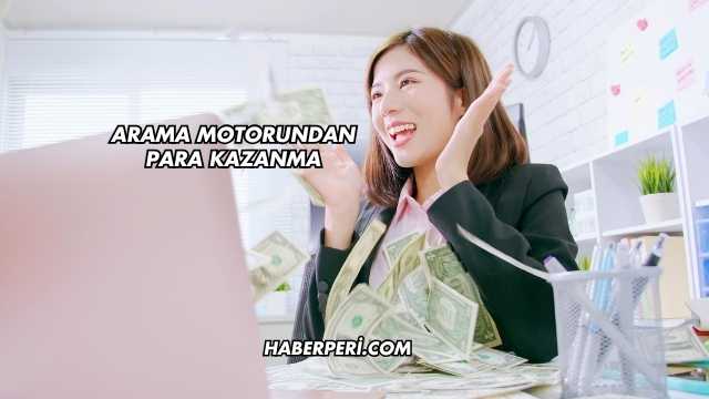 Arama Motorundan Para Kazanma