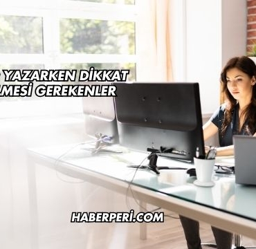 Blog Yazarken Dikkat Edilmesi Gerekenler