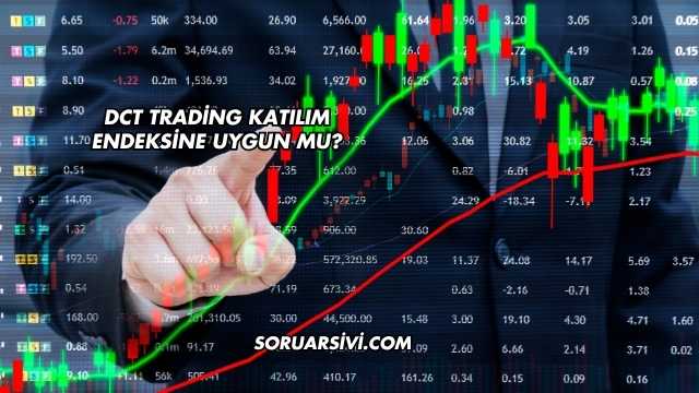 DCT Trading Katılım Endeksine Uygun mu?