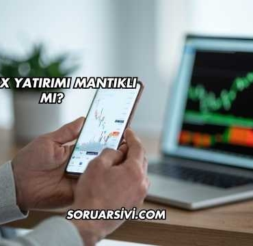 Forex Yatırımı Mantıklı mı?