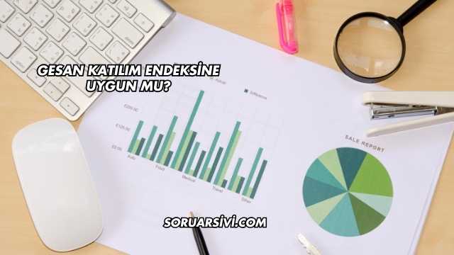 GESAN Katılım Endeksine Uygun mu?