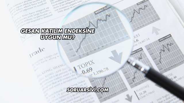 GESAN Katılım Endeksine Uygun mu?