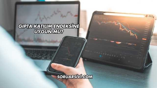 Gıpta Katılım Endeksine Uygun mu?