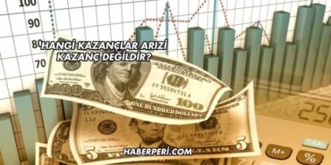 Hangi Kazançlar Arızi Kazanç Değildir?
