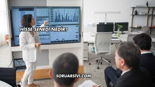 Hisse Senedi Nedir?