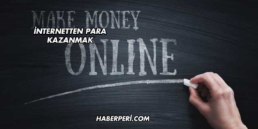 İnternetten Para Kazanmak