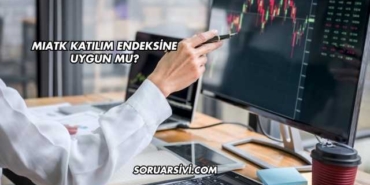 MIATK Katılım Endeksine Uygun mu?