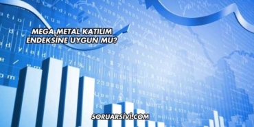 Mega Metal Katılım Endeksine Uygun mu?