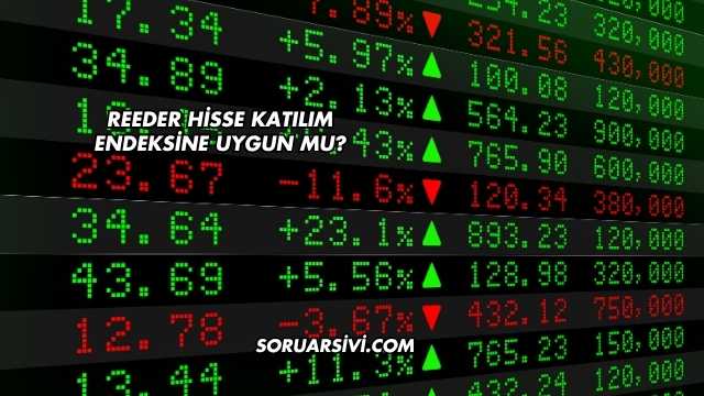 Reeder Hisse Katılım Endeksine Uygun mu?