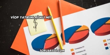 VİOP Yatırımı Riskli mi?