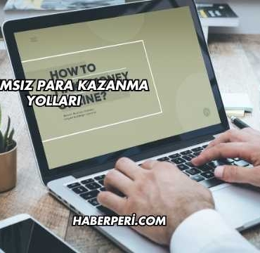 Yatırımsız Para Kazanma Yolları