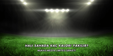 Halı Sahada Kaç Kalori Yakılır?
