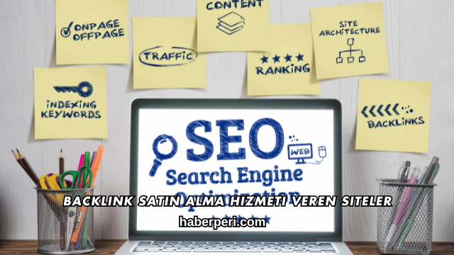Backlink Satın Alma Hizmeti Veren Siteler