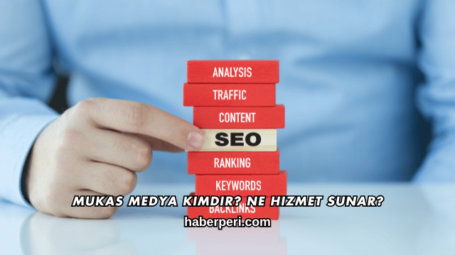 Mukas Medya Kimdir? Ne Hizmet Sunar?