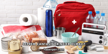 Deprem Çantasında Neler Olmalı?