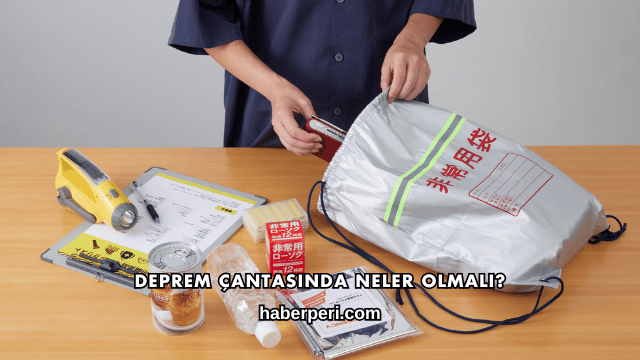 Deprem Çantasında Neler Olmalı?