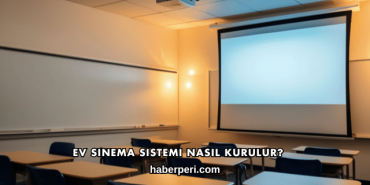 Ev Sinema Sistemi Nasıl Kurulur?