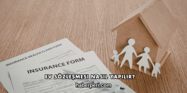 Ev Sözleşmesi Nasıl Yapılır?