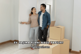 Ev Taşıma Planı Nasıl Yapılır?