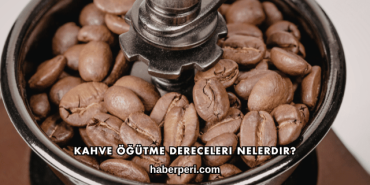 Kahve Öğütme Dereceleri Nelerdir?