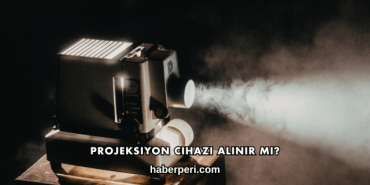 Projeksiyon Cihazı Alınır mı?