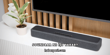 Soundbar Ne İşe Yarar?