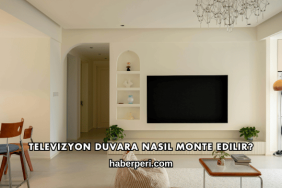 Televizyon Duvara Nasıl Monte Edilir?