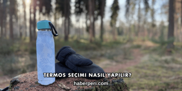 Termos Seçimi Nasıl Yapılır?