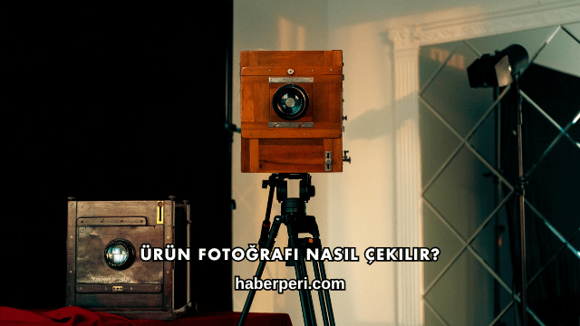 Ürün Fotoğrafı Nasıl Çekilir?